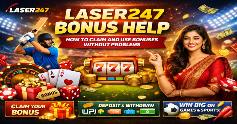 Laser247 Bonus Help Guide – How to Claim and Use Bonuses Safely