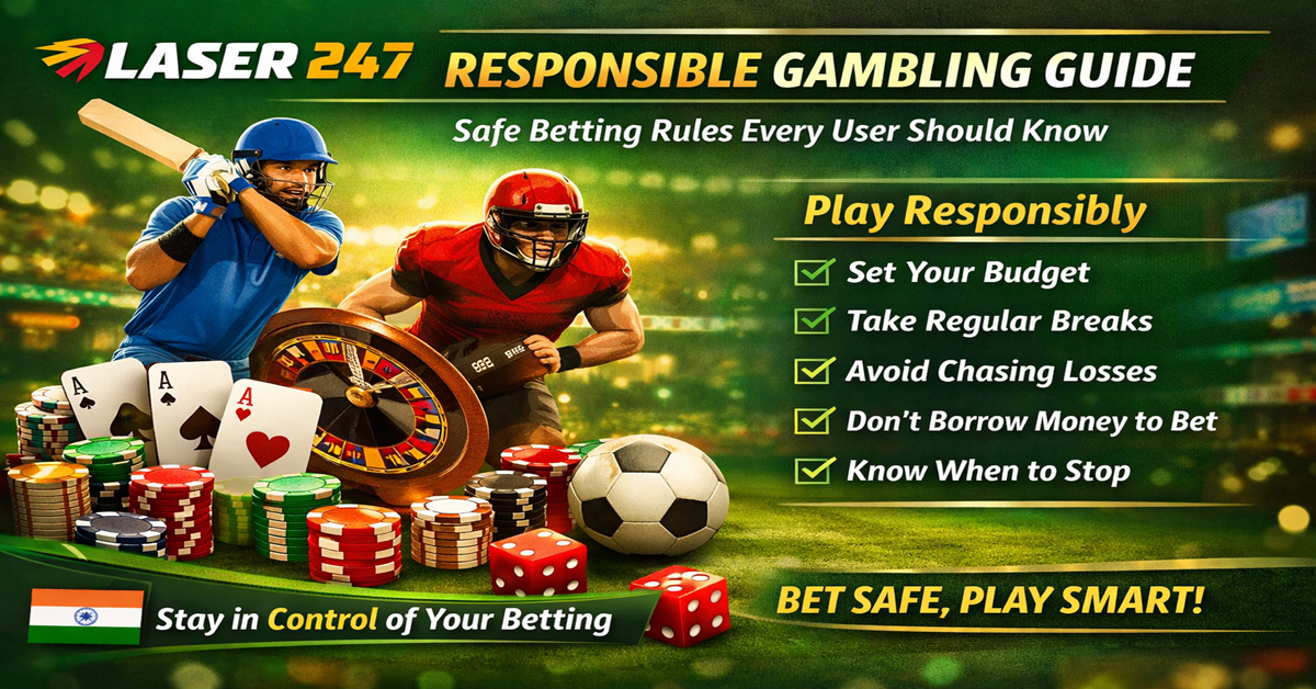 Laser247 Responsible Gambling Guide Safe Betting Tips for Users