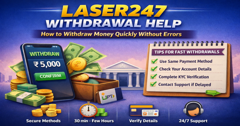 Laser247 Withdrawal Help Guide – How to Withdraw Money Safely & Quickly